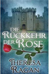 Die Ruckkehr Der Rose (German Edition)