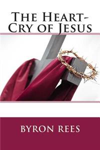 The Heart-Cry of Jesus