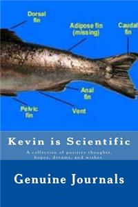 Kevin is Scientific