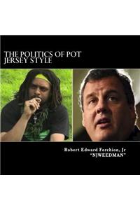 POLITICS of POT Jersey Style