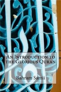 An Introduction to the Glorious Quran