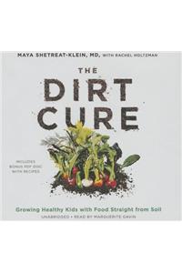 The Dirt Cure Lib/E