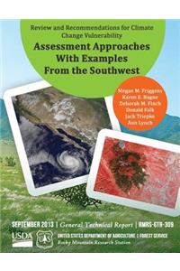 Review and Recommendations for Climate Change Vulnerability Assessment Approaches With Examples From the Southwest