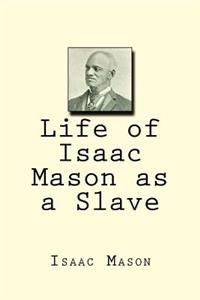 Life of Isaac Mason as a Slave