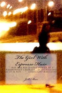 The Girl With Espresso Hair