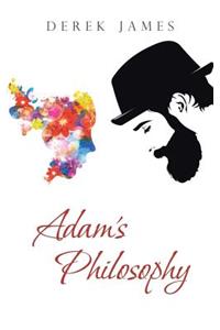 Adam's Philosophy