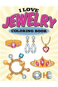I Love Jewelry Coloring Book