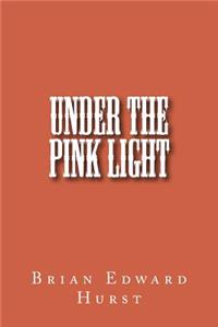 Under the Pink Light