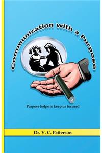 Communication with a Purpose