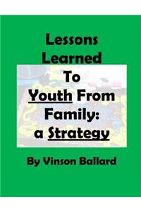 Lessons Learned to Youth From Family