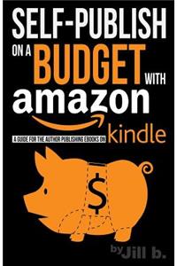 Self-Publishing on a Budget with Amazon