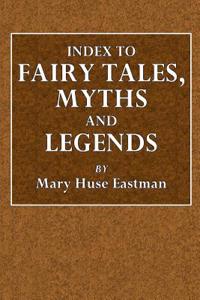 Index to Fairy Tales, Myths and Legends