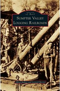 Sumpter Valley Logging Railroads