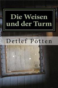 Weisen und der Turm
