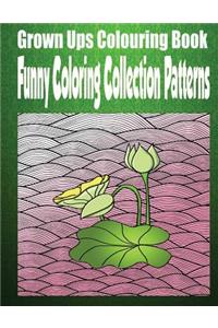 Grown Ups Colouring Book Funny Colouring Collection Patterns Mandalas