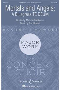 Mortals & Angels: A Bluegrass Te Deum