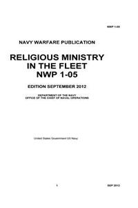 Navy Warfare Publication NWP 1-05 Religious Ministry In The Fleet September 2012