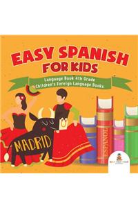 Easy Spanish for Kids - Language Book 4th Grade Children's Foreign Language Books