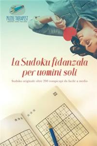 La Sudoku fidanzata per uomini soli Sudoku originale oltre 200 rompicapi da facile a medio