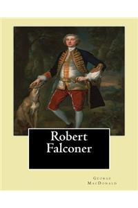 Robert Falconer. By; George MacDonald