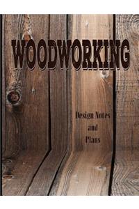 Woodworking - Design Notes and Plans