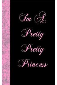 I'm A Pretty Pretty Princess