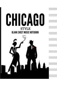 Chicago Style Blank Sheet Music Notebook (Musical Journal)