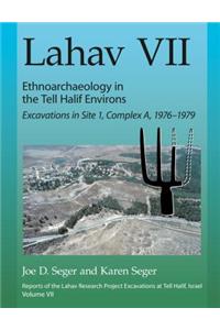Lahav VII: Ethnoarchaeology in the Tell Halif Environs