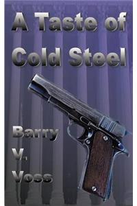 A Taste of Cold Steel