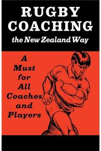 Rugby Coaching the New Zealand Way