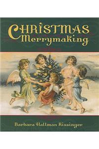 Christmas Merrymaking