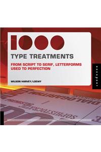 1,000 Type Treatments