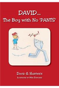 David...the Boy with No 'Pants'