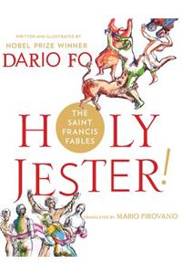 Holy Jester! the Saint Francis Fables