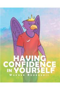 Having Confidence In Yourself