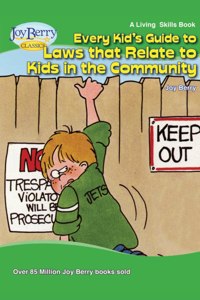 Every Kid's Guide to Laws that Relate to Kids in the Community