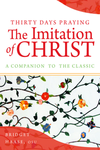 Thirty Days Praying the Imitation of Christ