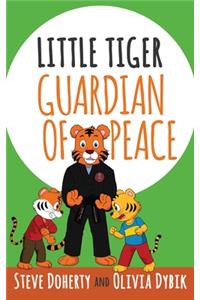 Little Tiger - Guardian of Peace