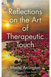 Reflections on the Art of Therapeutic Touch