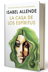 Casa de Los Espíritus (Edición 40 Aniversario) / The House of the Spirits (40th Anniversary)