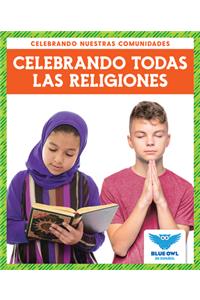 Celebrando Todas Las Religiones (Celebrating All Religions)