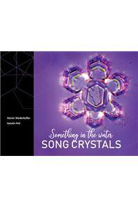 Song Crystals