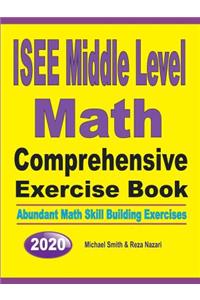 ISEE Middle Level Math Comprehensive Exercise Book