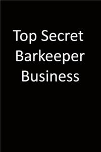 Top Secret Barkeeper Business