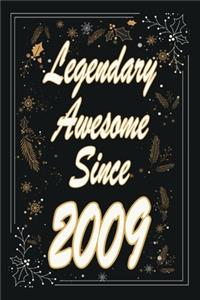 Legendary Awesome Since 2009 Notebook Birthday Gift