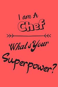 I am a Chef What's Your Superpower