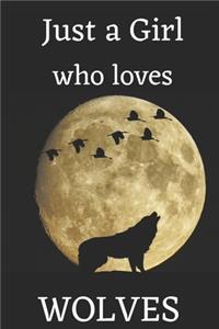 Just A Girl Who Loves Wolves