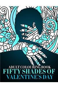 Fifty Shades Of Valentine's Day Adult Colouring Book