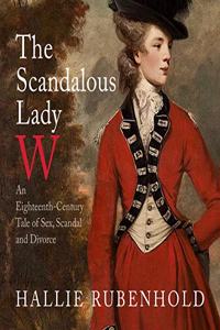 The Scandalous Lady W