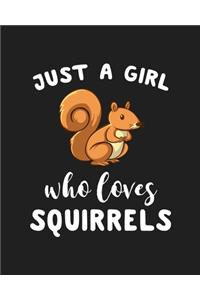 Just A Girl Who Loves Squirrels